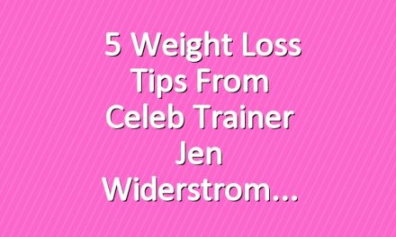  5 Weight Loss Tips from Celeb Trainer Jen Widerstrom